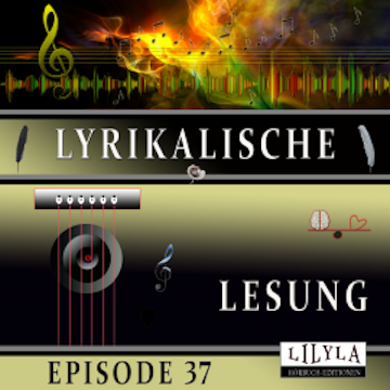 Lyrikalische Lesung Episode 37