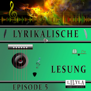 Lyrikalische Lesung Episode 5