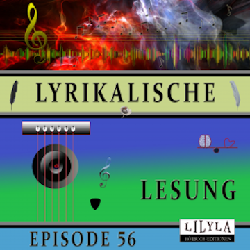 Lyrikalische Lesung Episode 56