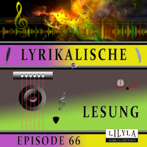 Lyrikalische Lesung Episode 66