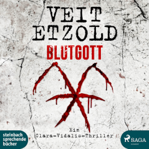 Blutgott: Thriller (Die Clara-Vidalis-Reihe 7)