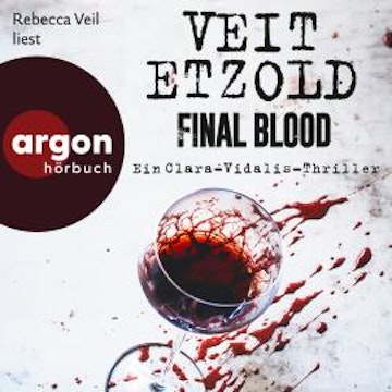 Final Blood - Thriller - Die Clara-Vidalis-Reihe, Band 9 (Ungekürzte Lesung)