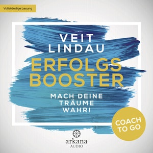 Erfolgsbooster - Mach deine Träume wahr!