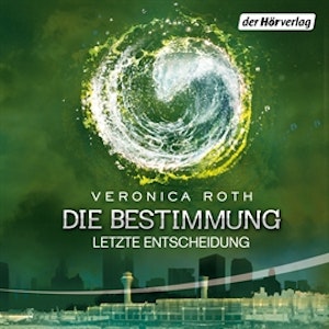 Die Bestimmung - Letzte Entscheidung (Teil 3)