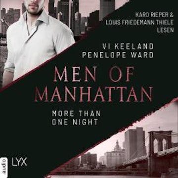 More Than One Night - Men of Manhattan, Teil 3 (Ungekürzt) audiobook, Penelope Ward, Vi Keeland