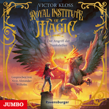 Royal Institute of Magic. Der Angriff der Dunkelelfen (Band 3 [ungekürzt])