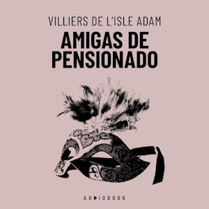 Amigas De Pensionado (Completo)