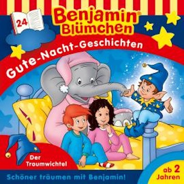 Benjamin Blümchen, Gute-Nacht-Geschichten, Folge 24: Der Traumwichtel