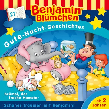 Benjamin Blümchen, Gute-Nacht-Geschichten, Folge 27: Krümel, der freche Hamster