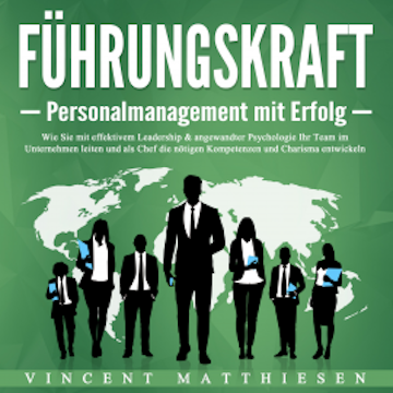 Führungskraft - Personalmanagement mit Erfolg