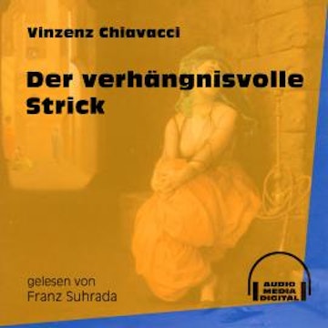 Der verhängnisvolle Strick (Ungekürzt)