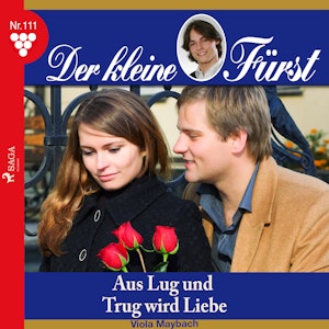 Der kleine Fürst 111: Aus Lug und Trug wird Liebe