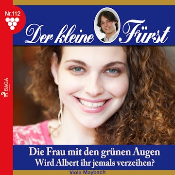 Der kleine Fürst 112: Die Frau mit den grünen Augen. Wird Albert ihr jemals verzeihen?