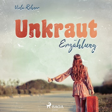 Unkraut - Erzählung