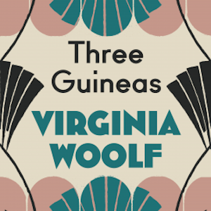 Three Guineas, Virginia Woolf