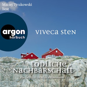 Tödliche Nachbarschaft - Ein Fall für Thomas Andreasson - Thomas Andreasson ermittelt, Band 7 (Ungekürzte Lesung)