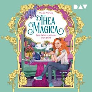 Das Geheimnis von Port Mint - Thea Magica, Band 1 (Ungekürzt), Vivien Verley