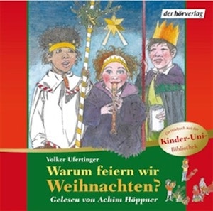 Warum feiern wir Weihnachten?