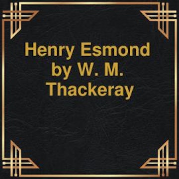 Henry Esmond (Unabridged)