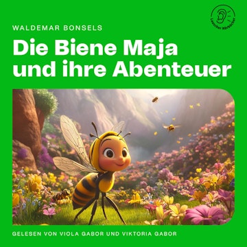 Die Biene Maja und ihre Abenteuer audiobook, Waldemar Bonsels