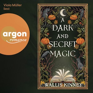 A Dark and Secret Magic (Ungekürzte Lesung), Wallis Kinney