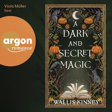 A Dark and Secret Magic (Ungekürzte Lesung), Wallis Kinney