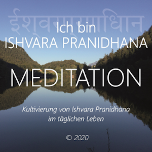 Ich bin Ishvara Pranidhana