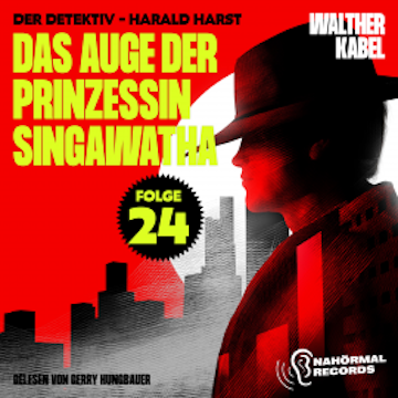 Das Auge der Prinzessin Singawatha (Der Detektiv-Harald Harst, Folge 24)