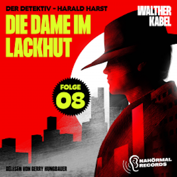 Die Dame im Lackhut (Der Detektiv-Harald Harst, Folge 8)