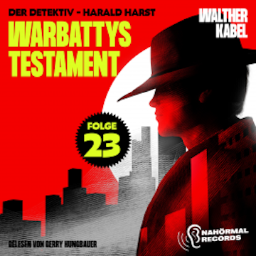 Warbattys Testament (Der Detektiv-Harald Harst, Folge 23)