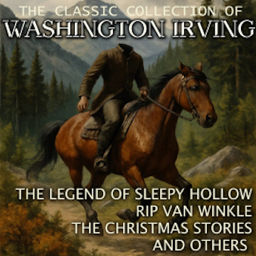The Classic Collection of Washington Irving