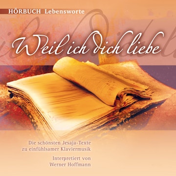Weil ich dich liebe
