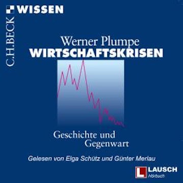 Wirtschaftskrisen - LAUSCH Wissen, Band 5 (Ungekürzt)