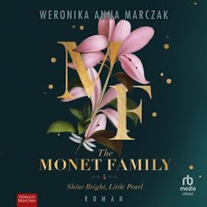 The Monet Family – Shine Bright, Little Pearl, Weronika Anna Marczak