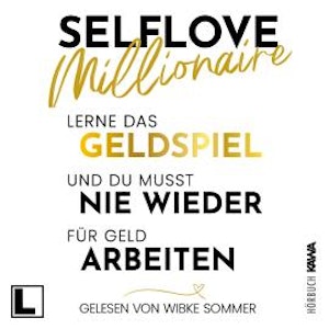 Selflove Millionaire (ungekürzt), Wibke Sommer