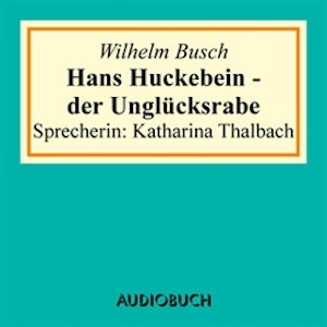 Hans Huckebein - der Unglücksrabe