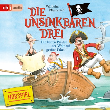 Die besten Piraten der Welt auf großer Fahrt (Die Unsinkbaren Drei 2)