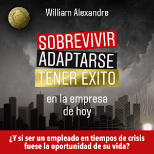 Sobrevivir, adaptarse y tener éxito en la empresa de hoy