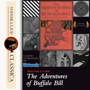 The Life of William F. Cody - Buffalo Bill