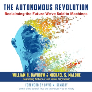 The Autonomous Revolution - Reclaiming the Future We've Sold to Machines (Unabridged)