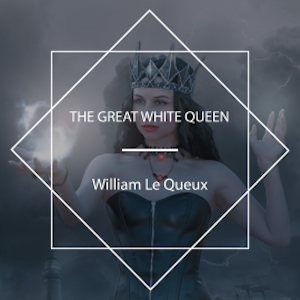 The Great White Queen