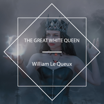 The Great White Queen