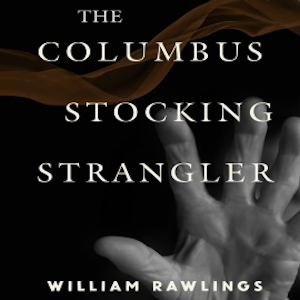 The Columbus Stocking Strangler