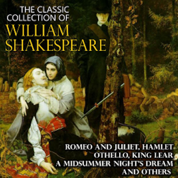 The Classic Collection of William Shakespeare