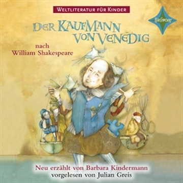 Weltliteratur für Kinder - Der Kaufmann von Venedig