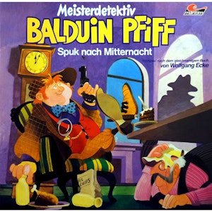 Spuk nach Mitternacht (Balduin Pfiff 2)