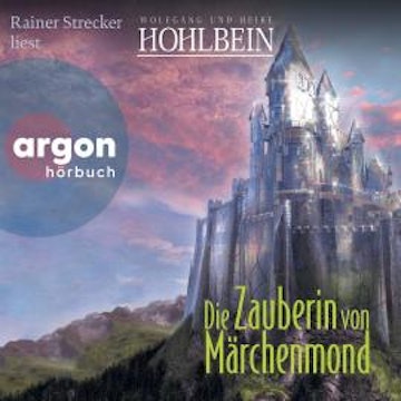 Die Zauberin von Märchenmond - Märchenmond, Band 4 (Ungekürzte Lesung)