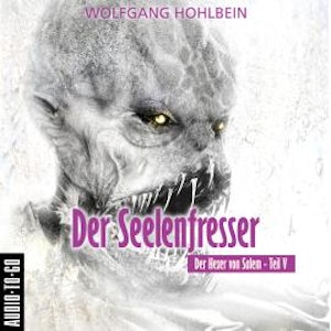 Der Seelenfresser - Der Hexer von Salem 5 (Gekürzt)