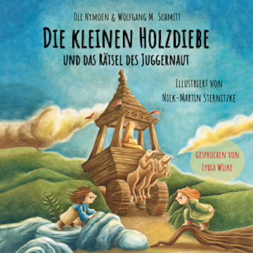 Die kleinen Holzdiebe und das Rätsel des Juggernaut audiobook, Wolfgang M. Schmitt