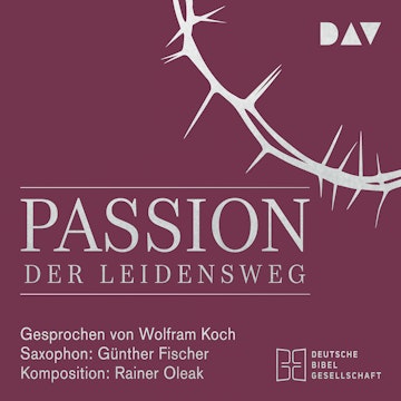 Passion. Der Leidensweg